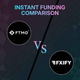FTMO vs FXIFY – Instant Funding Comparison